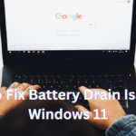 How to Fix Battery Drain Issues in Windows 11